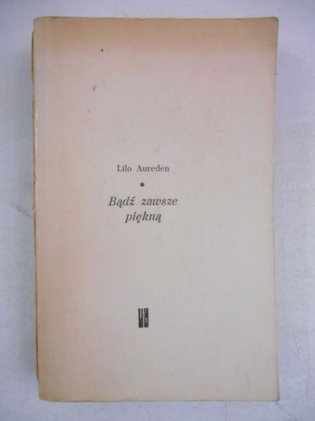 Aureden Lilo - Bądź zawsze piękną. Poradnik