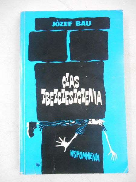 Bau Józef  - Czas zbezczeszczenia + autograf