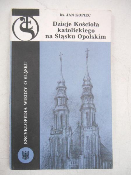 Dzieje Kościoła katolickiego na Śląsku Opolskim