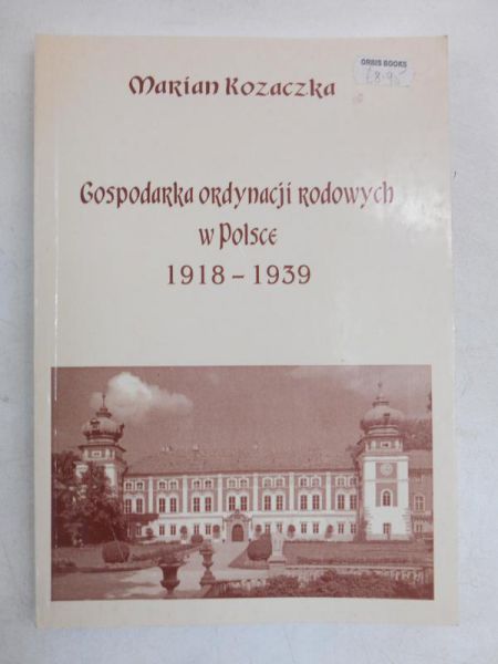 Gospodarka ordynacji rodowych w Polsce 1918-1939
