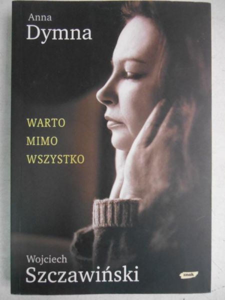 Dymn Anna - Warto mimo wszystko
