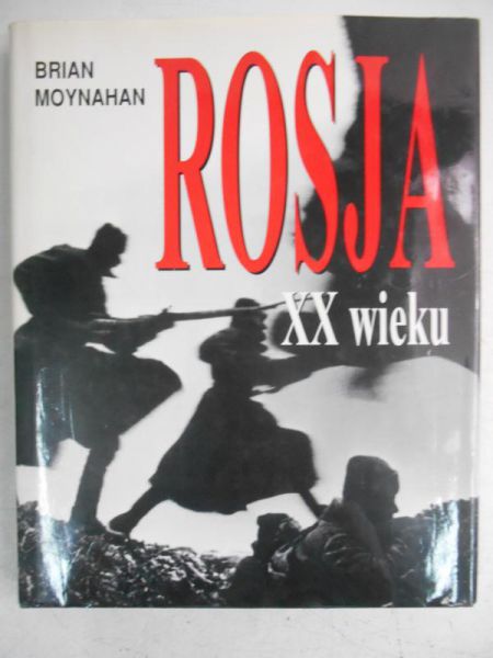 Moynahan Brian  - Rosja XX wieku