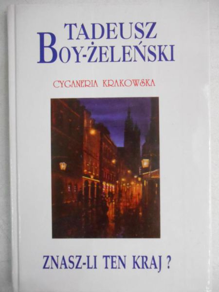 Boy-Żeleński Tadeusz  - Znasz-li ten kraj?
