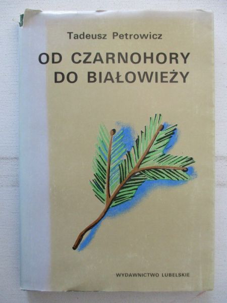 Od Czarnohory do Białowieży