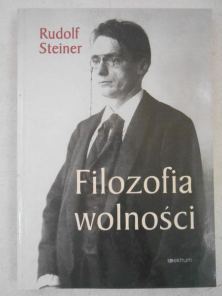 Steiner Rudolf - Filozofia wolności