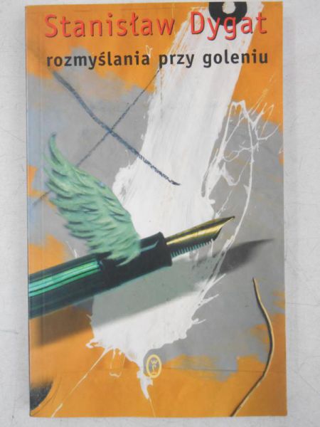 Dygat Stanisław - Rozmyślania przy goleniu