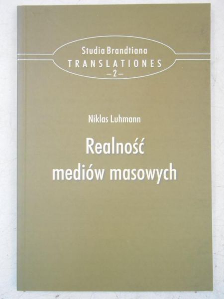 Luhmann Niklas - Realność mediów masowych