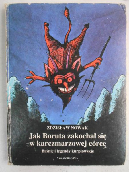 Jak Boruta zakochał się w karczmarzowej córce: Baśnie i legendy kurpiowskie