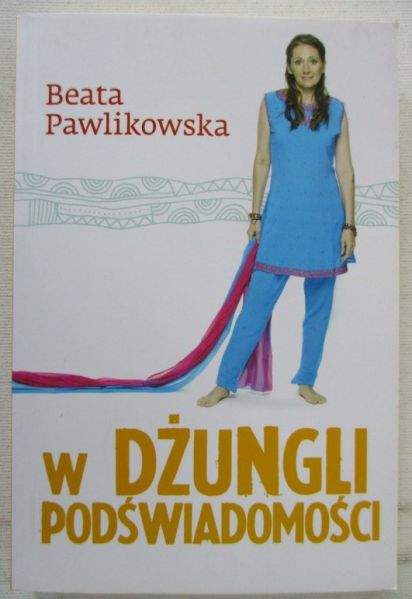 Pawlikowska Beata - W dżungli podświadomości