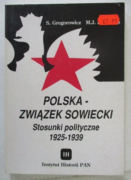 Gregorowicz S. - Polska-Związek Sowiecki, stosunki polityczne 1925-1939