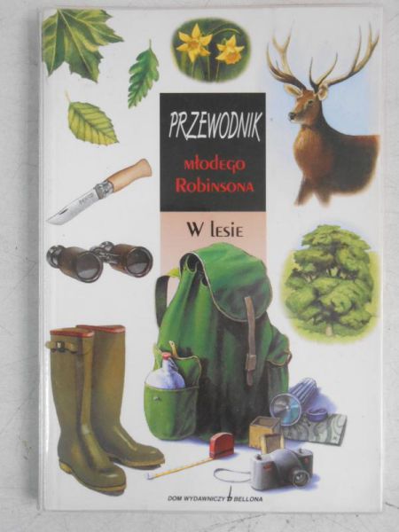 Przewodnik młodego Robinsona. W lesie