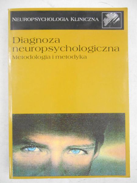 Diagnoza neuropsychologiczna metodologia i metodyka