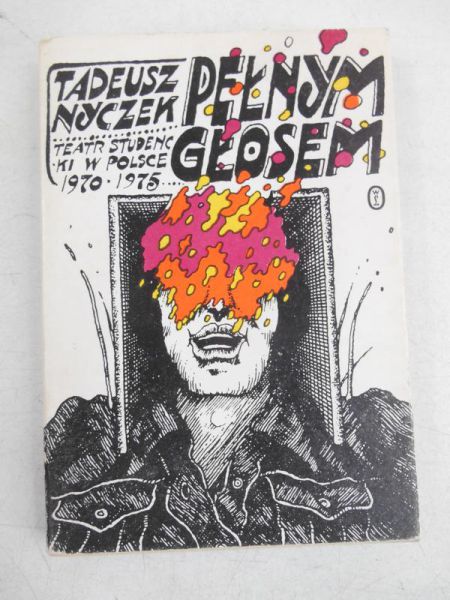 Pełnym głosem. Teatr studencki w Polsce 1970-1975