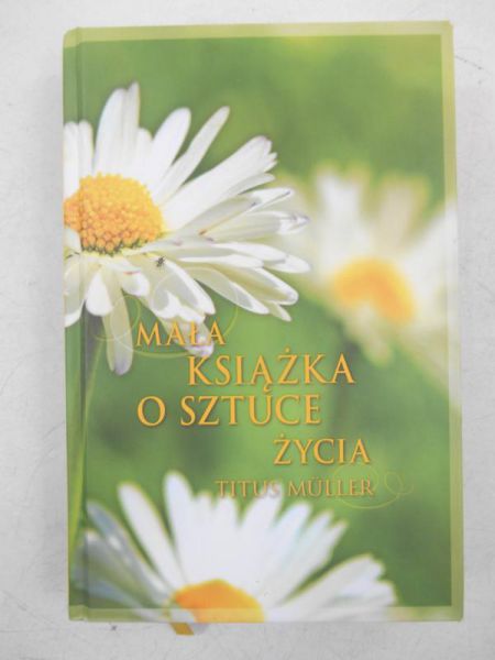 Mała książka o sztuce życia