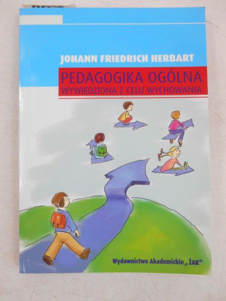Pedagogika ogólna wywiedziona z celu wychowania