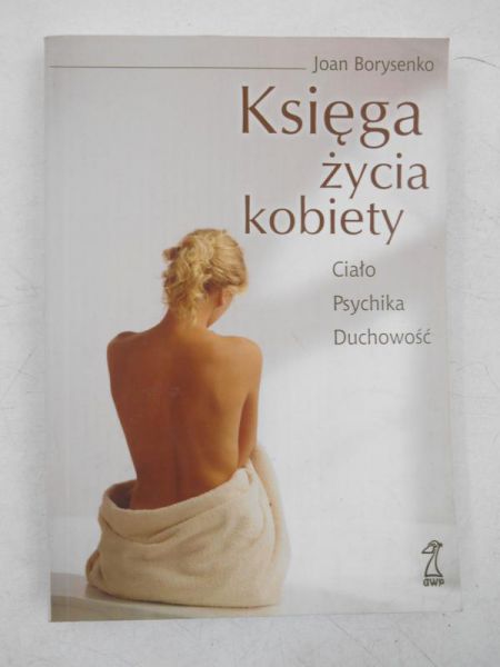 Borysenko Joan - Księga życia kobiety