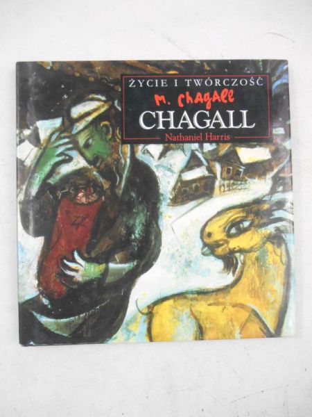 Harris Nathaniel - Życie i twórczość Chagall
