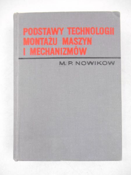 Podstawy technologii montażu maszyn i mechanizmów