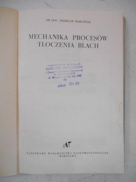 Marciniak Zdzisław - Mechanika procesów tłoczenia blach