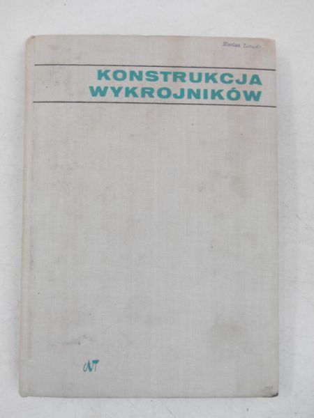 Marciniak Zdzisław - Konstrukcja wykrojników