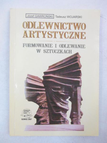 Odlewnictwo artystyczne. Formowanie i odlewanie w sztuczkach