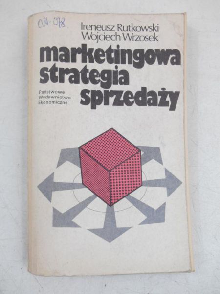 Rutkowski Ireneusz - Marketingowa strategia sprzedaży