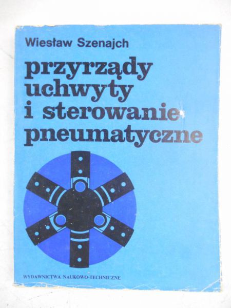 Przyrządy, uchwyty i sterowanie pneumatyczne
