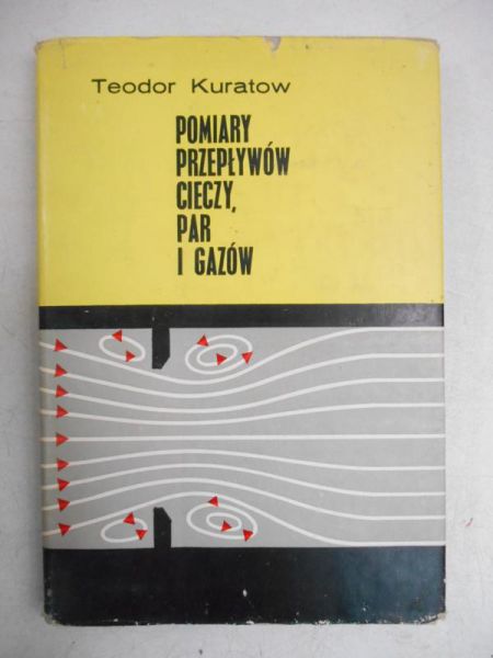 Kuratow  - Pomiary przepływów cieczy, par i gazów