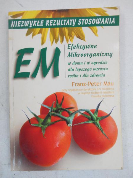 Mau Franz-Peter - Efektywne mikroorganizmy