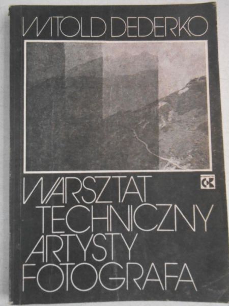 Warsztat techniczny artysty fotografa