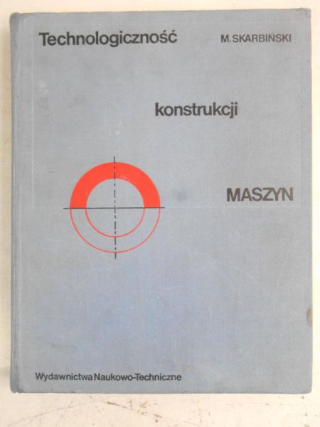 Technologiczność konstrukcji maszyn