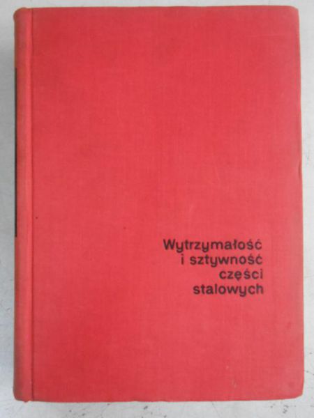 Wytrzymałość i sztywność części stalowych