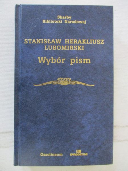 Lubomirski Stanisław Herakliusz - Wybór pism