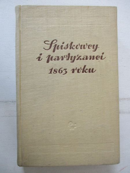 Spiskowcy i partyzanci 1863 roku