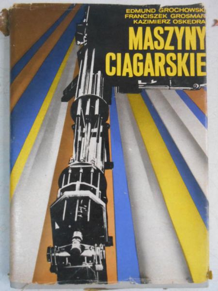 Grochowski Edmund - Maszyny ciągarskie