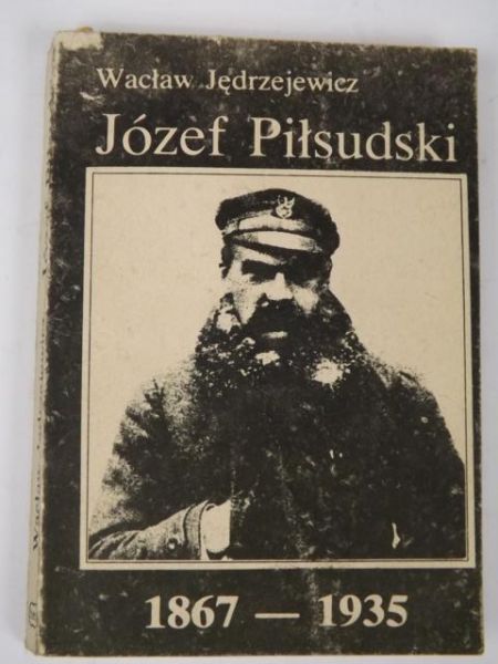 Józef Piłsudski 1867-1935