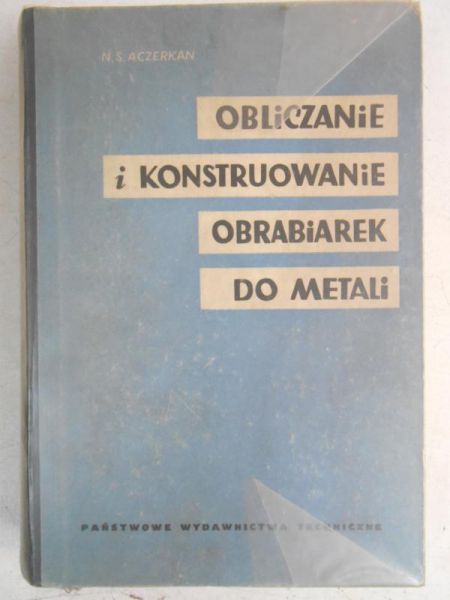 Aczerkan N.A. - Obliczanie i konstruowanie obrabiarek do metali