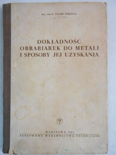 Dokładność obrabiarek do metali i sposoby jej uzyskania