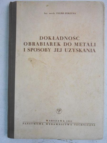 Dokładność obrabiarek do metali i sposoby jej uzyskania