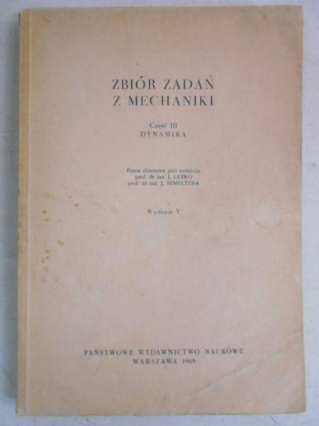 Leyko J. (red.) - Zbiór zadań z mechaniki. Część III