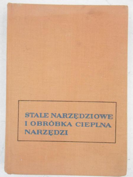 Stale narzędziowe i obróbka cieplna narzędzi