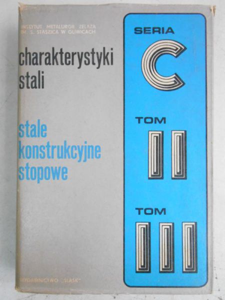 Charakterystyki stali. Stale konstrukcyjne stopowe, tom II-III