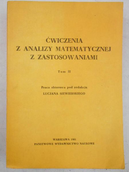 Ćwiczenia z analizy matematycznej z zastosowaniami, Tom II