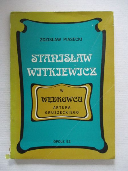 Stanisław Witkiewicz w Wędrowcu Artura Gruszeckiego