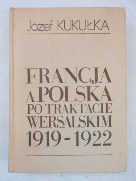 Francja a Polska po traktacie wersalskim 1919-1922