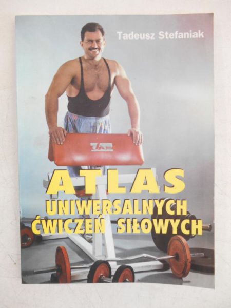 Atlas uniwersalnych ćwiczeń siłowych