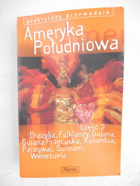Lames Lyon - Ameryka Południowa, Część 2 - praktyczny przewodnik