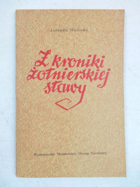 Z kroniki żołnierskiej sławy