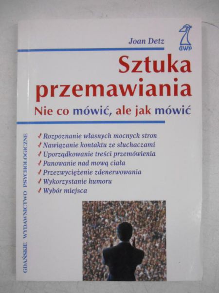 Sztuka przemawiania. Nie co mówić, ale jak mówić