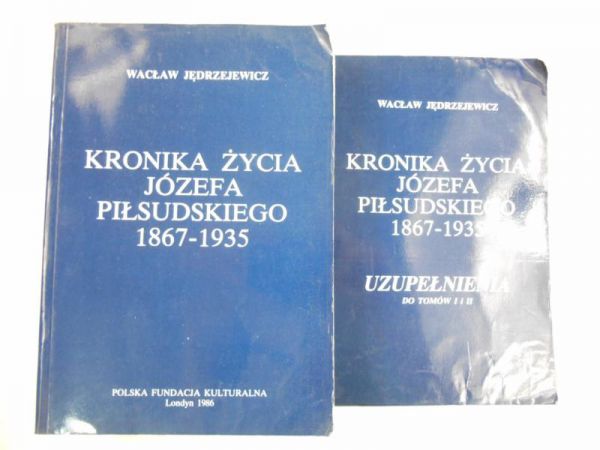 Kronika życia Józefa Piłsudskiego 1867-1935, Tom I + uzupełmienia